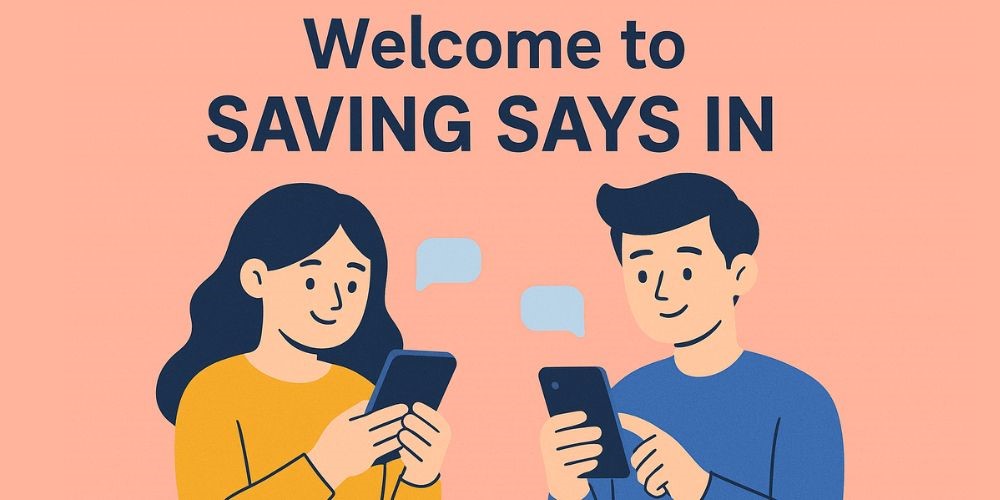About Saving Says IN